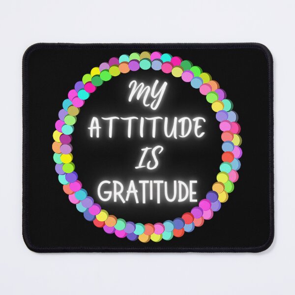 Item preview,  My Attitude is Gratitude.. A bright and cheerful positive quote designed and sold by Wonder & Whimsy.