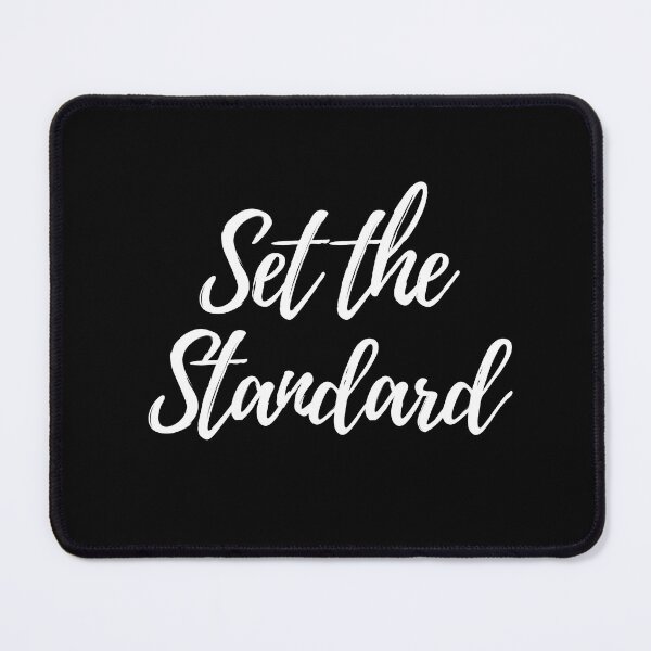 Item preview, Set the Standard- Three word motivational quote designed and sold by DesignsByDaddy.