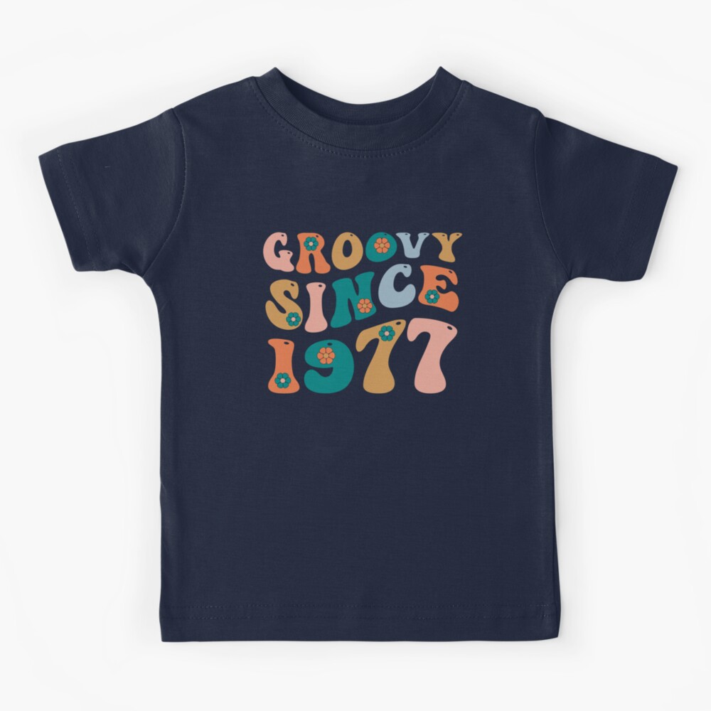 Groovy Since 1977 | Made In 1977 | Retro 1977 Birthday