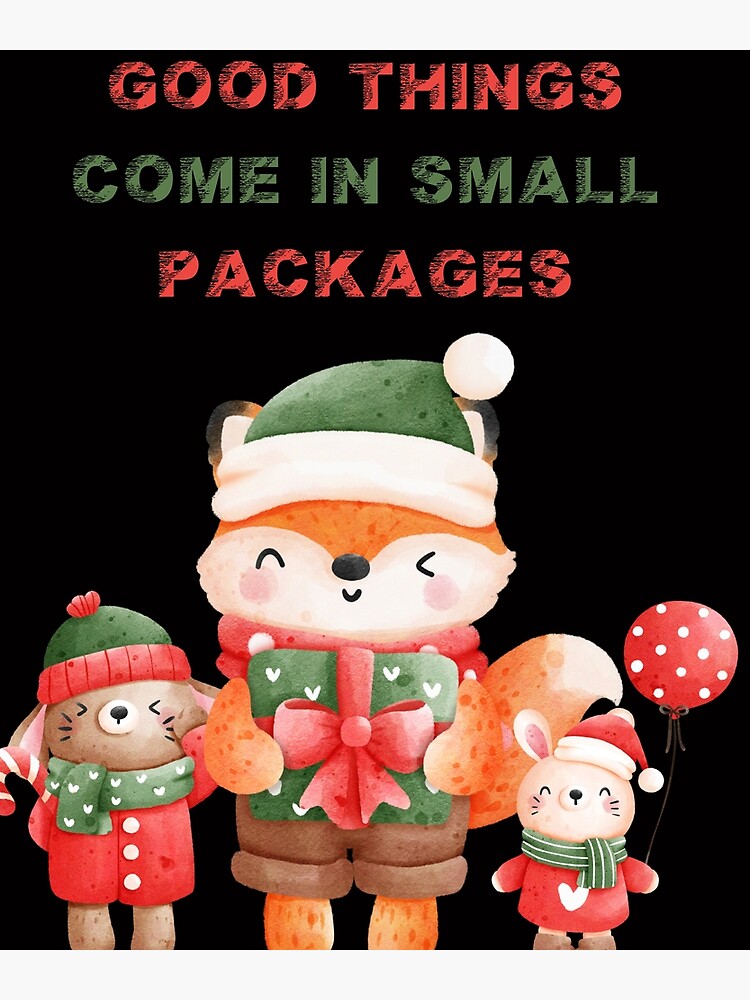 "Good Things Come in Small Packages Christmas Custome" Poster for Sale