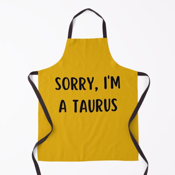 Item preview, Sorry I'm a Taurus designed and sold by Hellofriendco.