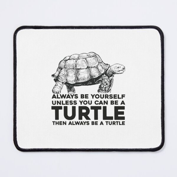 Item preview, Sea Turtle Always Be Yourself Unless You Can Be A Turtle, Always Be Yourself Unless You Can Be A Turtle, Turtle gift, Turtle lover, Turtle designed and sold by RedArtsDesign.