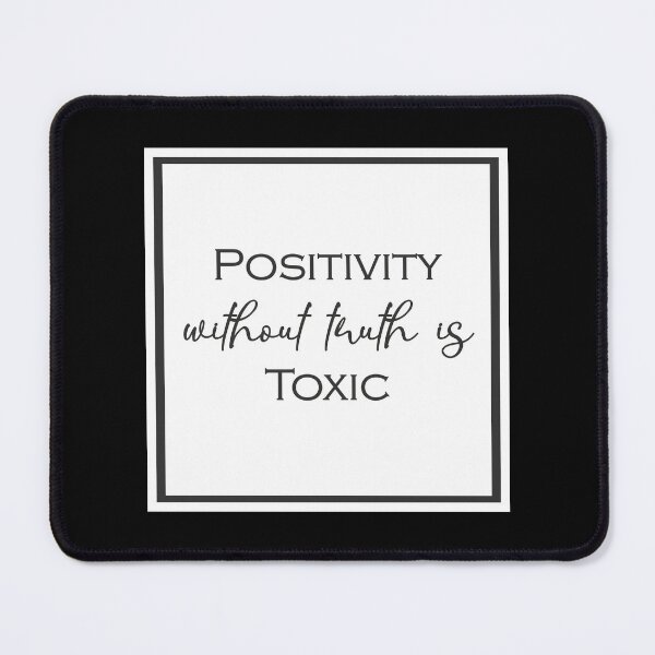 Item preview, Positivity without Truth is Toxic designed and sold by DogLifeCo.