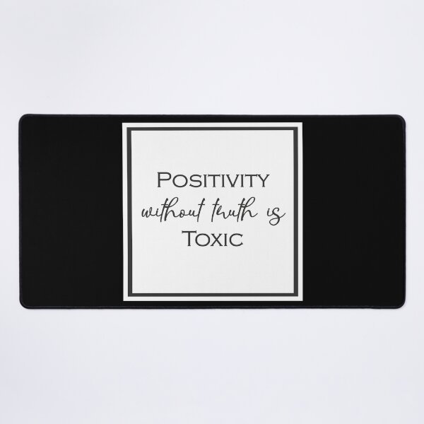 Item preview, Positivity without Truth is Toxic designed and sold by DogLifeCo.