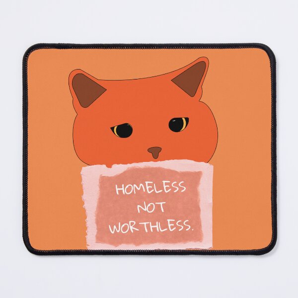 Item preview, HOMELESS NOT WORTHLESS STREET CAT designed and sold by DAKSs.