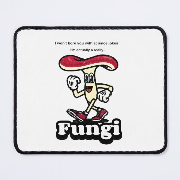 Item preview, I do not make science jokes Im a Fungi designed and sold by GoaTees23.