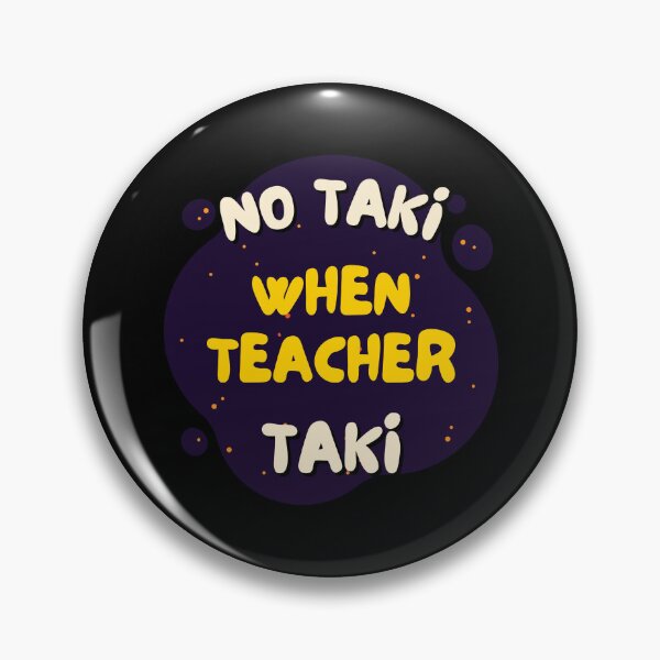 Item preview, Funny Teacher Apparel Gift No Taki When Teacher Taki Cute Education classroom Classic T-Shirt designed and sold by YouSsefHN05.