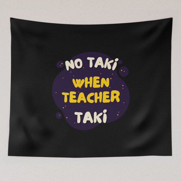 Artikelvorschau, Lustiges Lehrer-Kleidergeschenk Kein Taki, wenn Lehrer Taki niedliches Bildungsklassenzimmer-klassisches T-Shirt entworfen und verkauft von YouSsefHN05.
