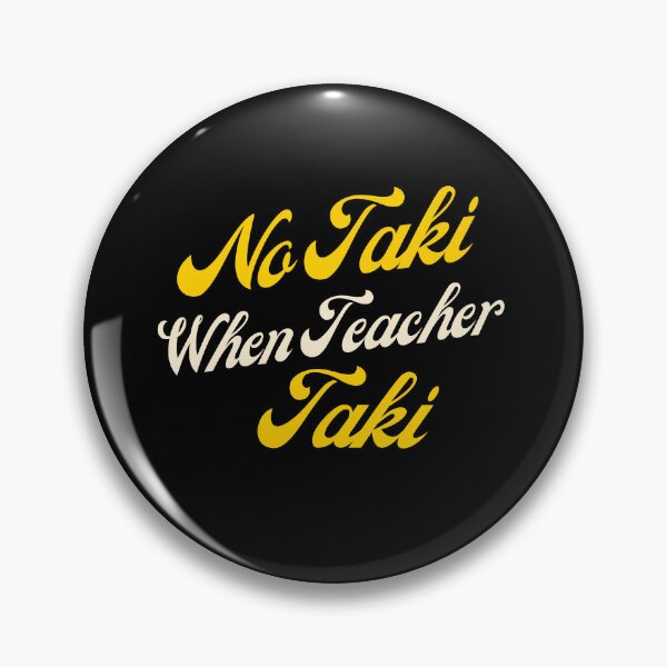 Item preview, Funny Teacher Apparel Gift No Taki When Teacher Taki Cute Education classroom Classic T-Shirt designed and sold by YouSsefHN05.