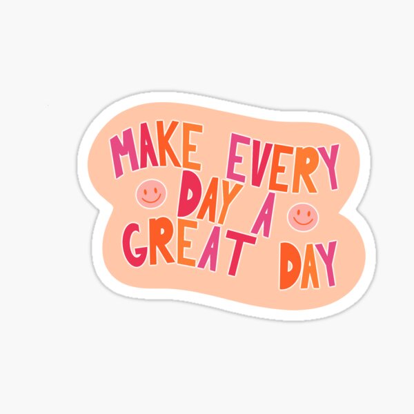 Item preview, Make Every Day a Great Day  designed and sold by ally-journalzz.