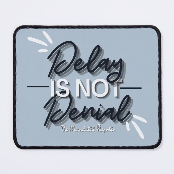 Item preview, Delay is Not Denial - Steel designed and sold by TheReporter1.