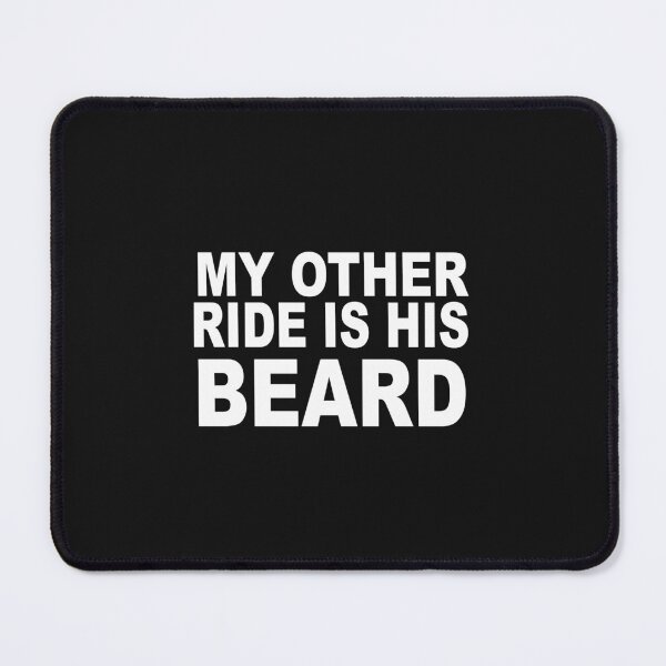 Item preview, My other ride is His Beard funny beard  designed and sold by SheIsAQueen.