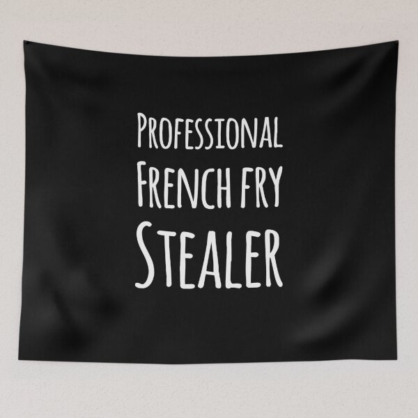 Item preview, Professional french fry stealer designed and sold by alexmichel91.