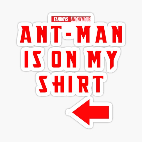 Ant-Man is on my Shirt Sticker