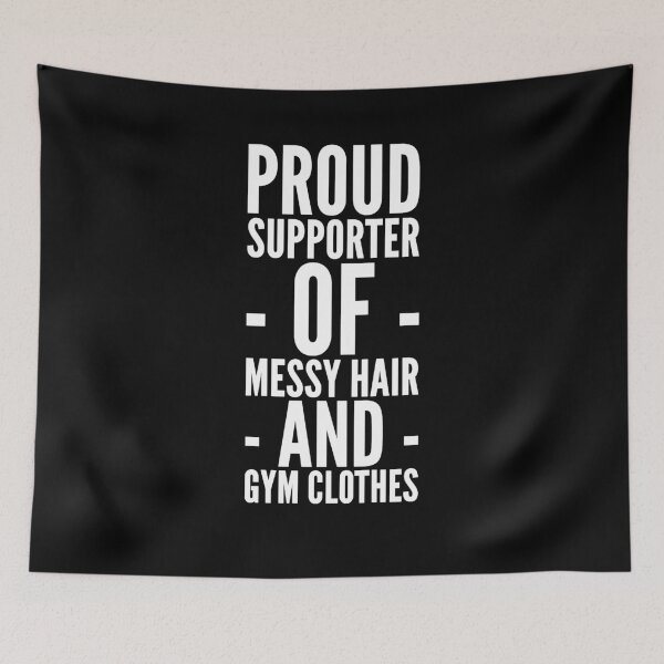 Item preview, Proud supporter of messy hair and gym clothes designed and sold by alexmichel91.