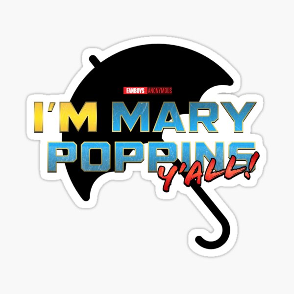 I'm Mary Poppins Y'all! (Yondu GOTG Vol 2) Sticker