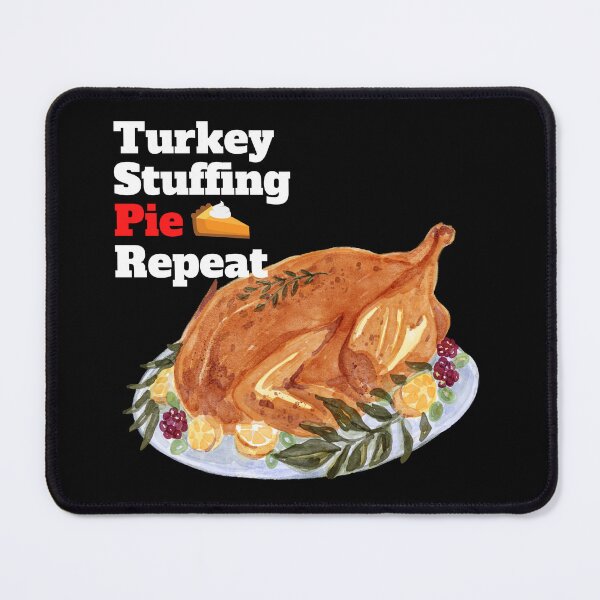 Item preview, Turkey. Stuffing. Pie. Repeat. designed and sold by Marvett-World.
