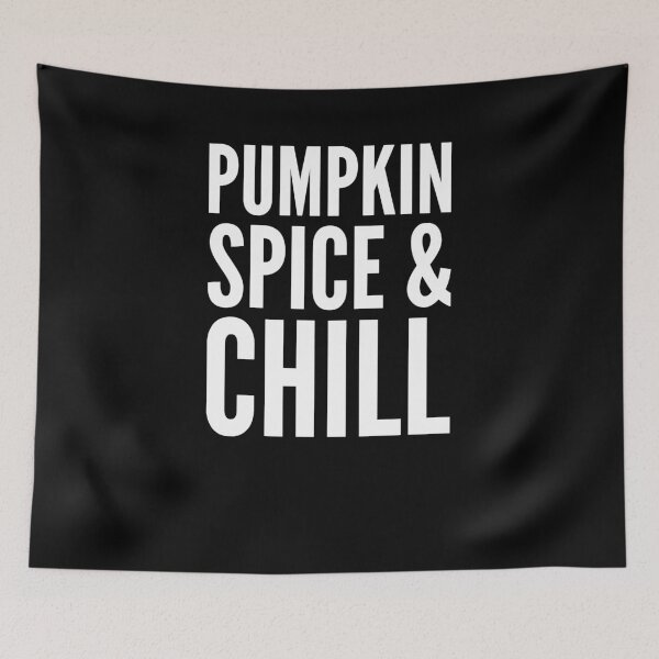 Item preview, Pumpkin spice and chill designed and sold by alexmichel91.