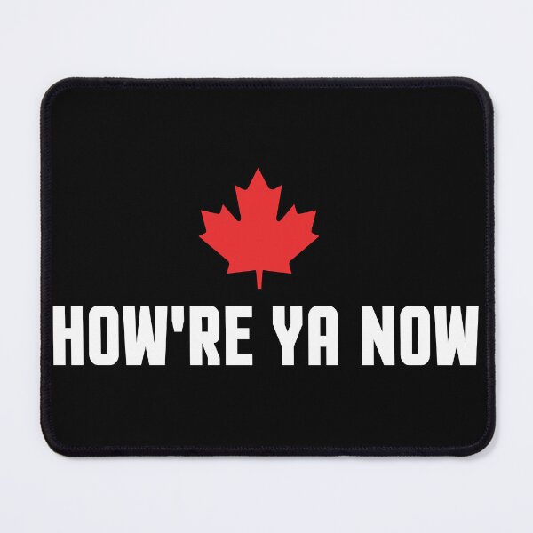 Item preview, How're Ya Now Funny Canada Canadian Greeting Hello Phrase Slang designed and sold by TripleDeke.