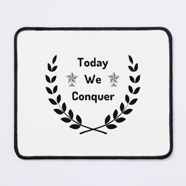 Item preview, Today We Conquer - Motivational Quote designed and sold by Designspot2020.