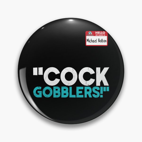Item preview, Cock Gobblers! -Michael Bolton, Office Space designed and sold by Sticker Up.