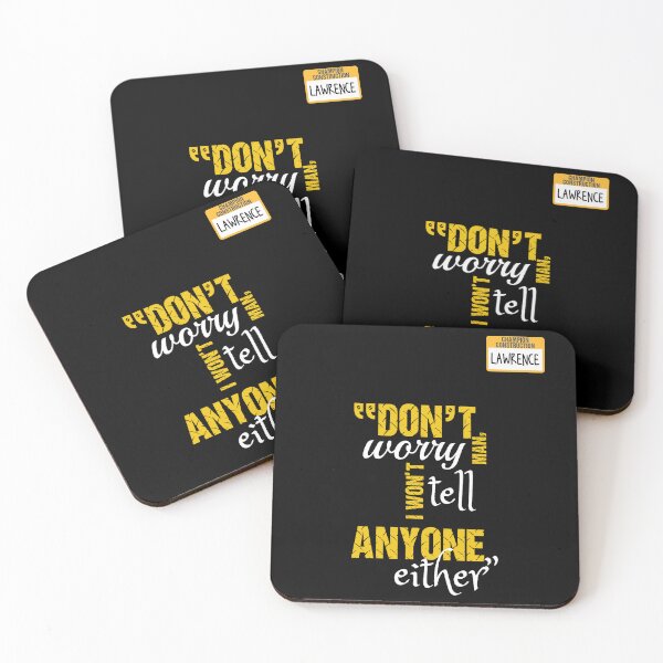 Item preview, Don't worry man, I wont tell anyone either. -Lawrence, Office Space  designed and sold by Sticker Up.
