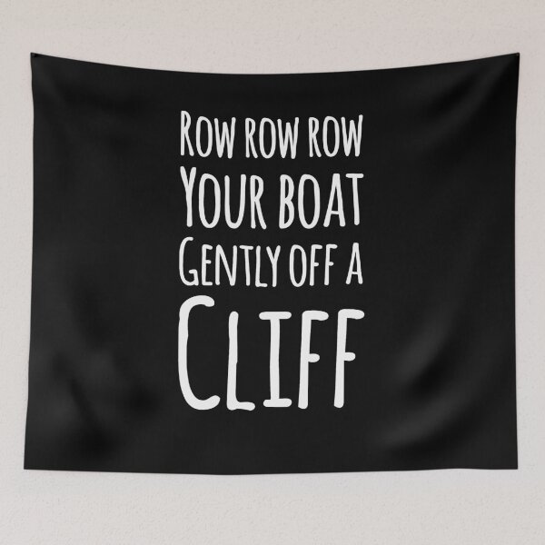 Item preview, Row row row your boat gently off a cliff designed and sold by alexmichel91.