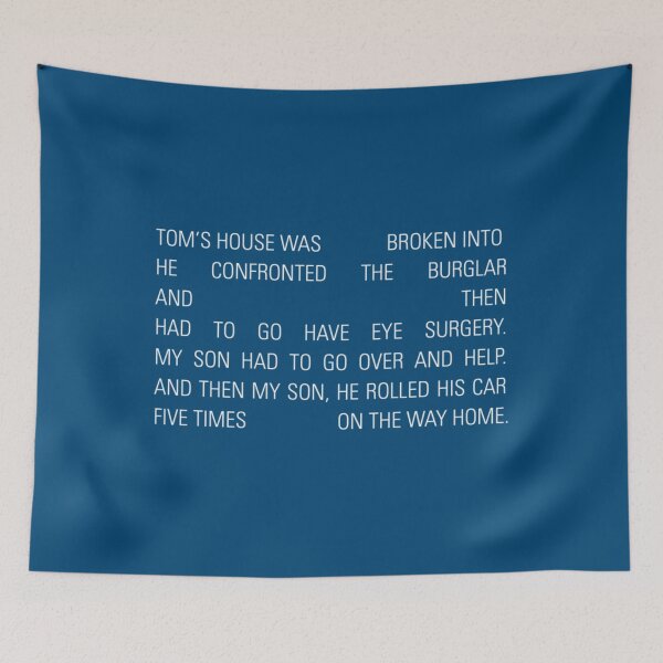 Item preview, Tom39s House Was Broken Into133 designed and sold by TitusWyman.
