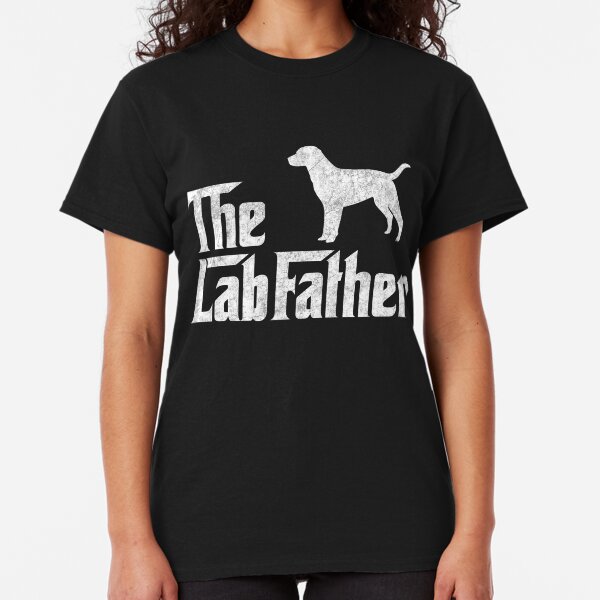 The Lab Father Labrador Retriever Dad Gift Classic T-Shirt