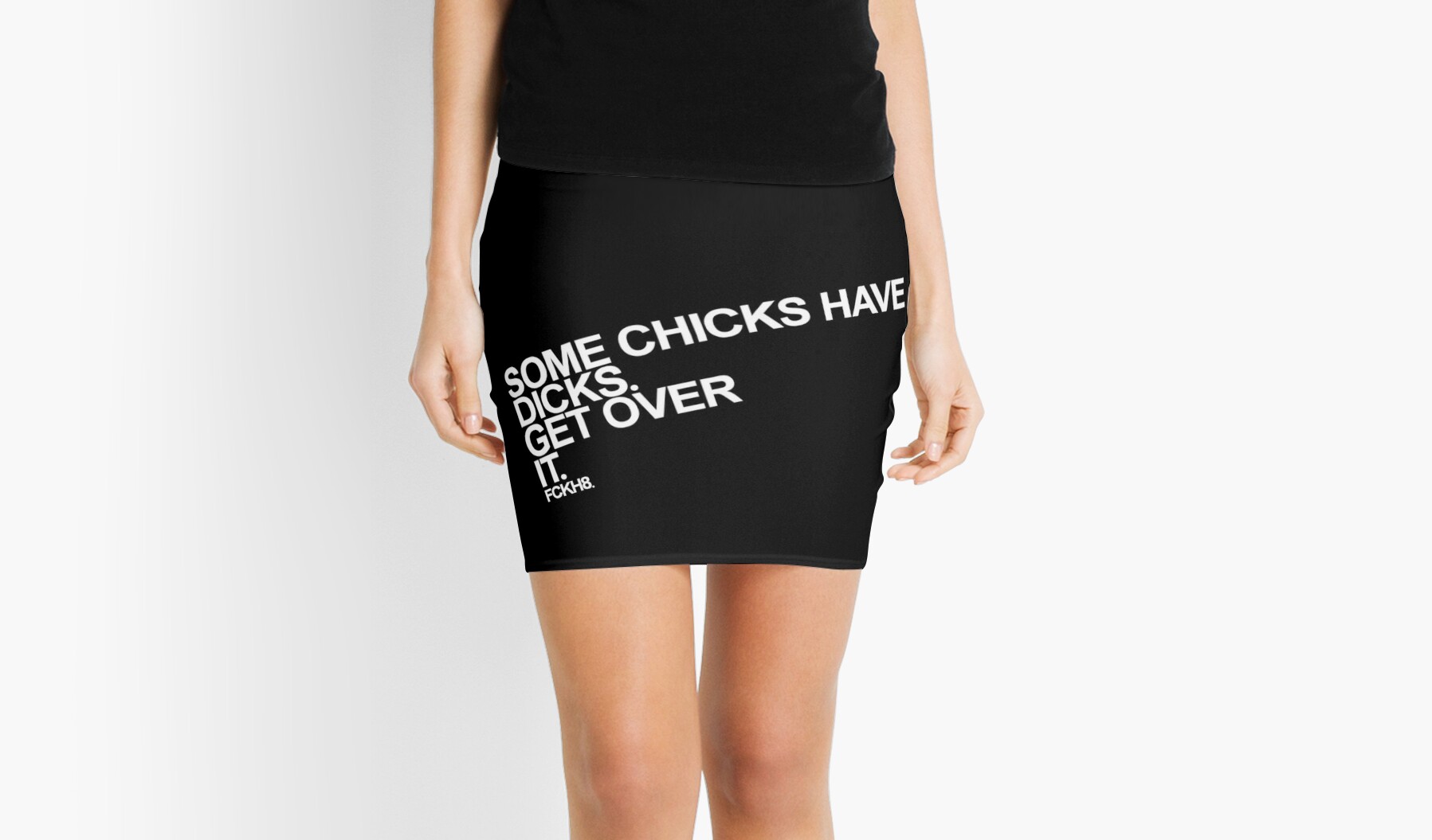 Some Chicks Have Dicks Get Over It Fckh8 Mini Skirt By Chaoticrainbow Redbubble 8100