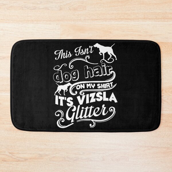 Item preview, It's Not Dog Hair, It's Vizsla Glitter designed and sold by UnknownArtistt.