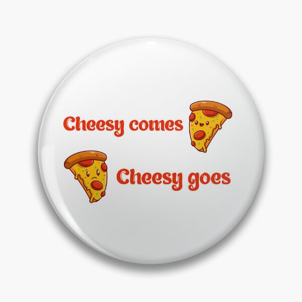 Item preview, Cheese Lovers Sayings Cheesy Comes Cheesy Goes designed and sold by Add To Cart.