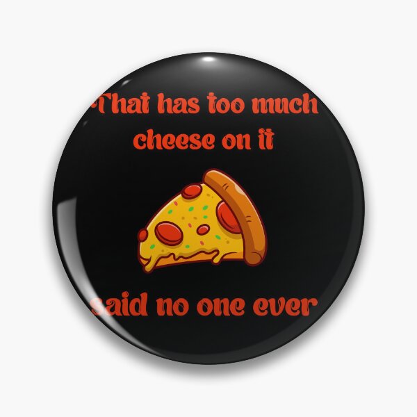 Item preview, Cheese Lovers Sayings That has Too Much Cheese on It designed and sold by Add To Cart.