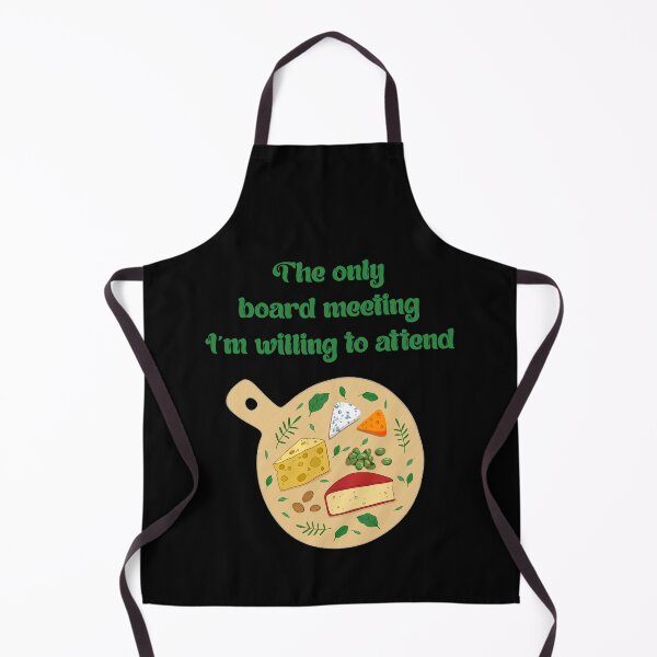 Item preview, Cheese Sayings The Board Meeting I am Willing To Attend designed and sold by Add To Cart.