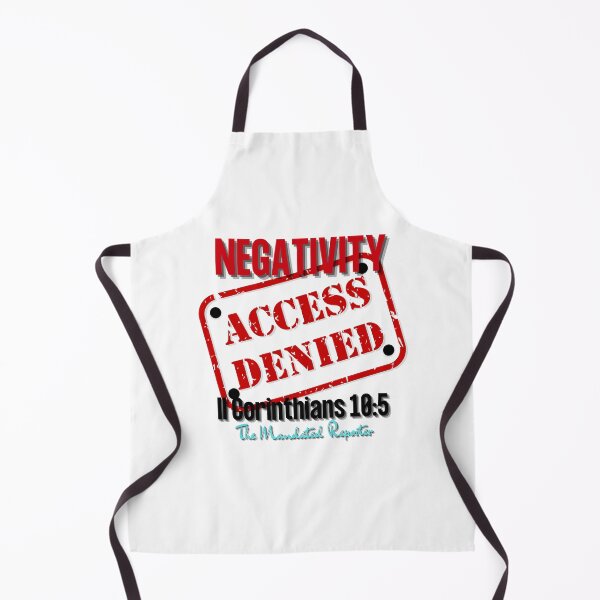 Item preview, NEGATIVITY ACCESS DENIED II Corinthians 10:5 - White designed and sold by TheReporter1.