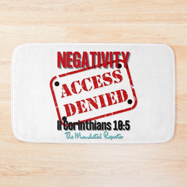 Item preview, NEGATIVITY ACCESS DENIED II Corinthians 10:5 - White designed and sold by TheReporter1.