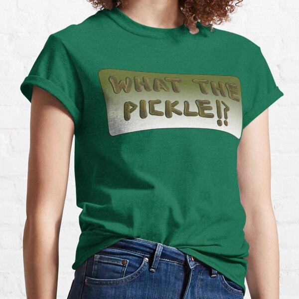 What the Pickle?! Classic T-Shirt
