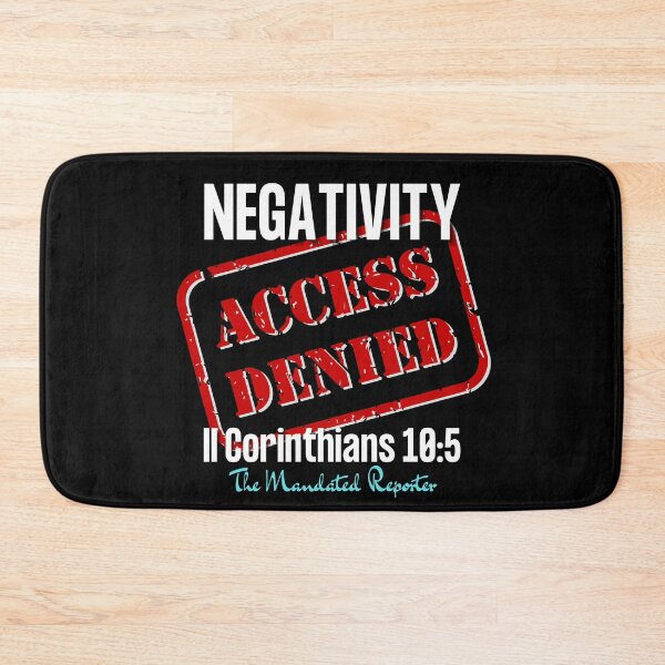 Item preview, NEGATIVITY ACCESS DENIED II Corinthians 10:5 - Black designed and sold by TheReporter1.