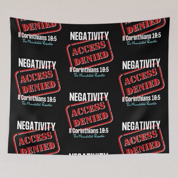 Item preview, NEGATIVITY ACCESS DENIED II Corinthians 10:5 - Black designed and sold by TheReporter1.