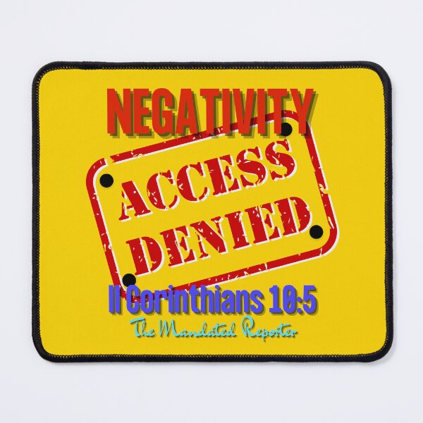 Item preview, NEGATIVITY ACCESS DENIED II Corinthians 10:5 - Mustard designed and sold by TheReporter1.