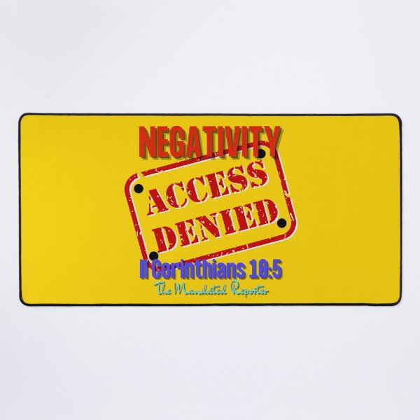 Item preview, NEGATIVITY ACCESS DENIED II Corinthians 10:5 - Mustard designed and sold by TheReporter1.