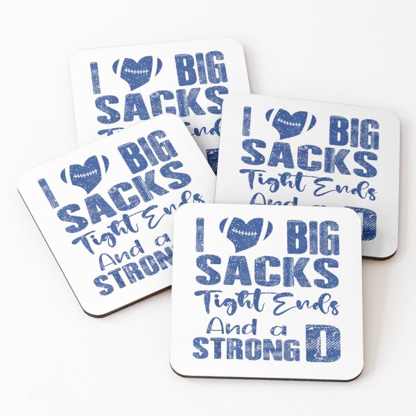 Item preview, I Love Big Sacks Tight Ends and A Strong D Funny Football designed and sold by BenjamMaier.