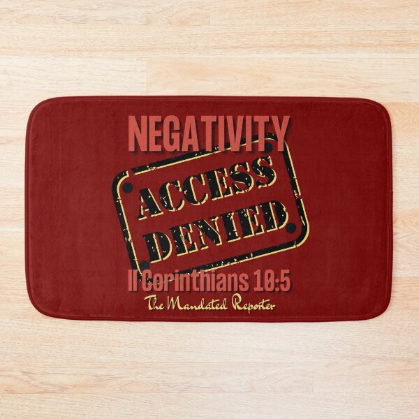 Item preview, NEGATIVITY ACCESS DENIED II Corinthians 10:5 - Burgundy designed and sold by TheReporter1.