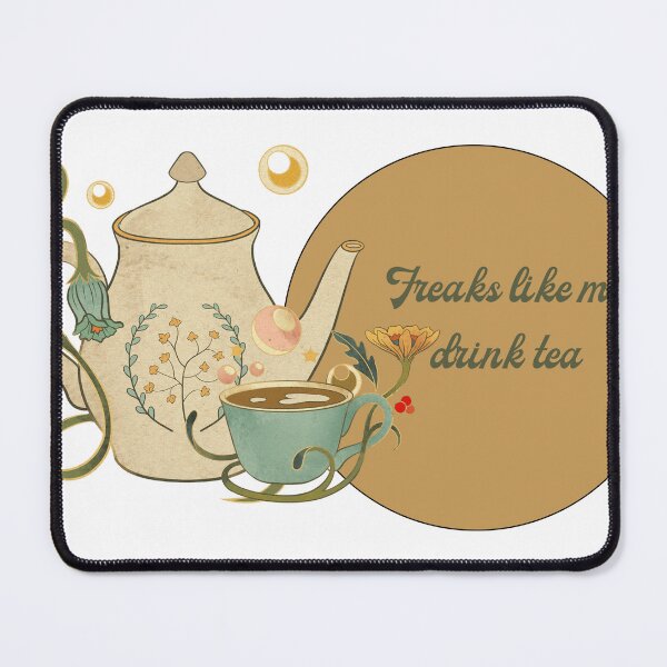Item preview, Freaks drink tea  designed and sold by cheshirelins.