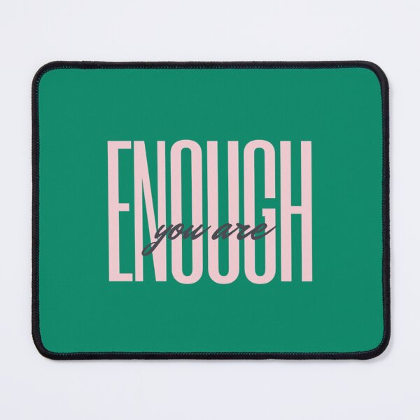 Item preview, You are Enough   designed and sold by LagerRodrez.
