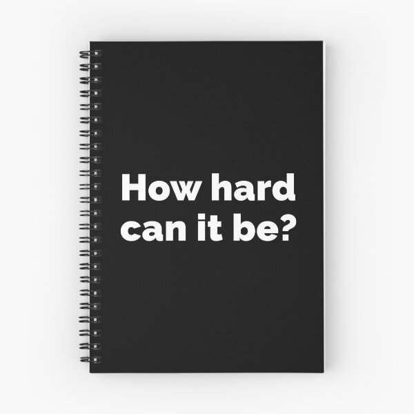 Item preview, How hard can it be? designed and sold by AndreMonthy.