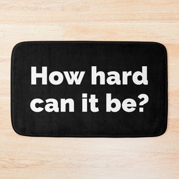 Item preview, How hard can it be? designed and sold by AndreMonthy.