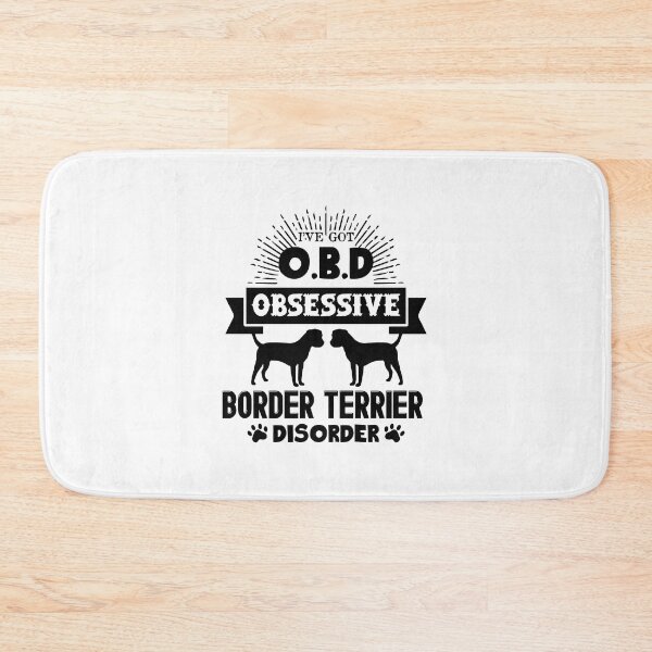 Item preview, I've Got Border Terrier Disorder designed and sold by UnknownArtistt.