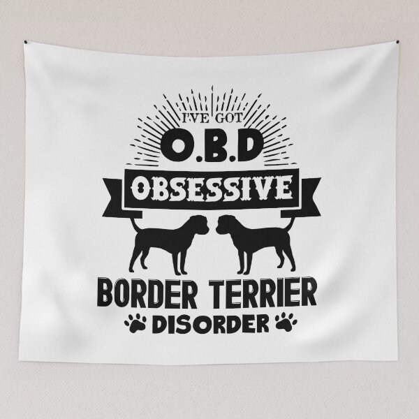 Item preview, I've Got Border Terrier Disorder designed and sold by UnknownArtistt.