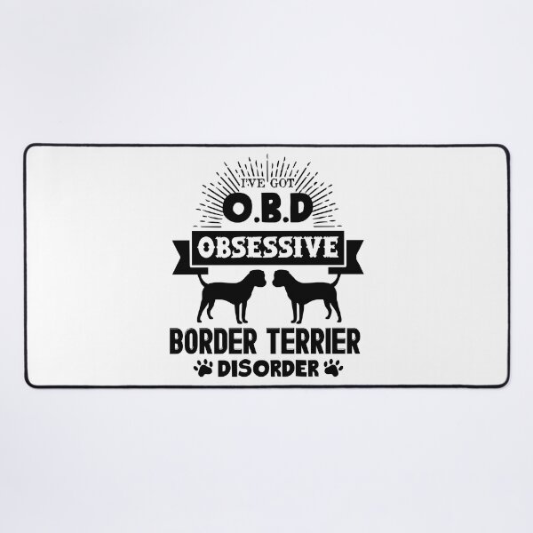 Item preview, I've Got Border Terrier Disorder designed and sold by UnknownArtistt.